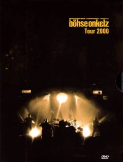 Böhse Onkelz : Tour 2000